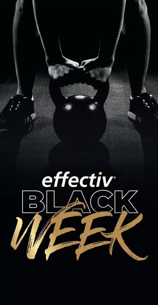 Eine Person beim Fitnesstraining. Aufdruck: effectiv Black Week